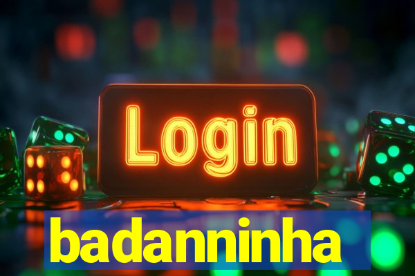 badanninha