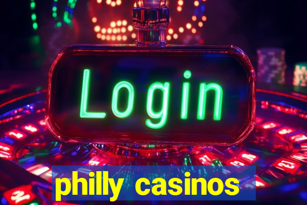 philly casinos