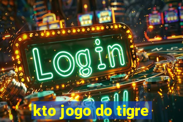 kto jogo do tigre