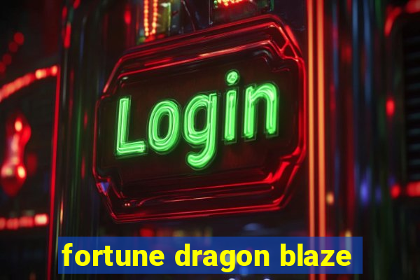 fortune dragon blaze