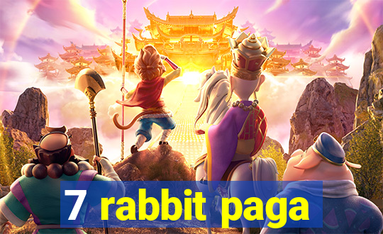 7 rabbit paga