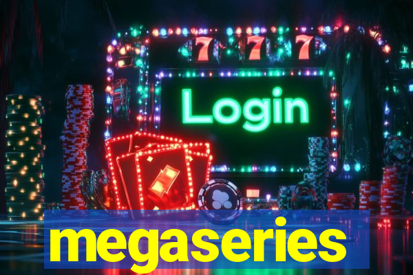 megaseries