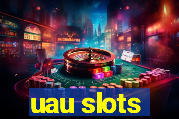 uau slots