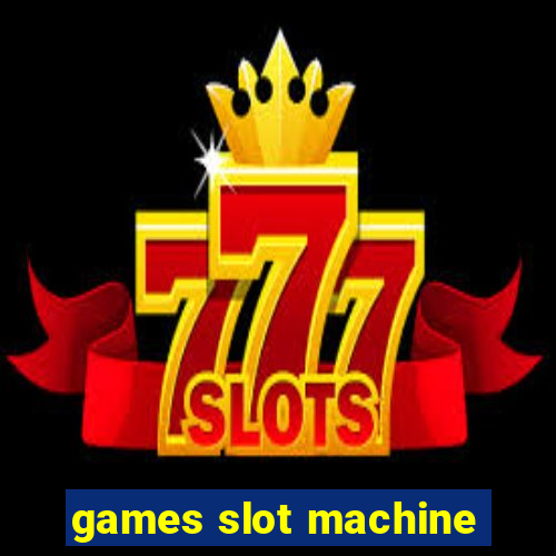 games slot machine