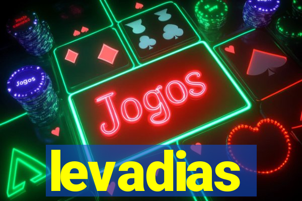 levadias