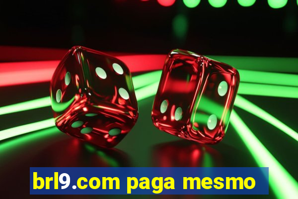 brl9.com paga mesmo