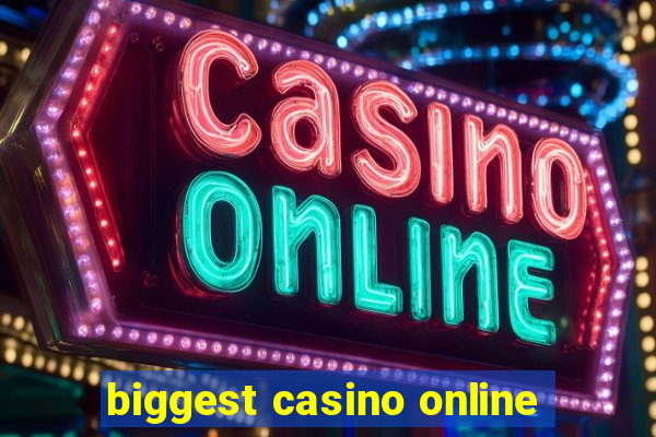 biggest casino online