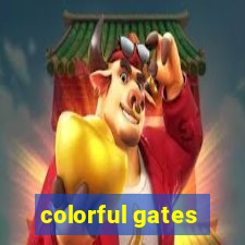 colorful gates