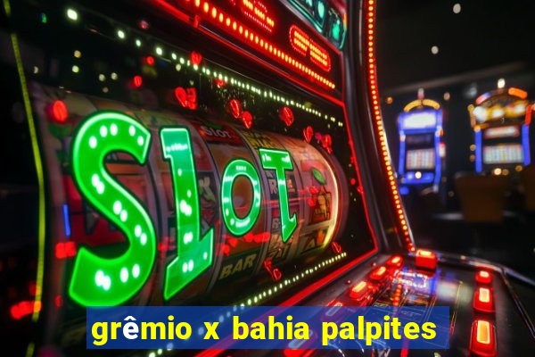 grêmio x bahia palpites