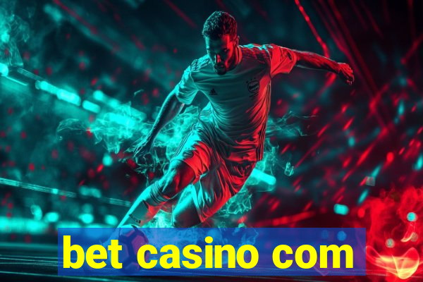 bet casino com