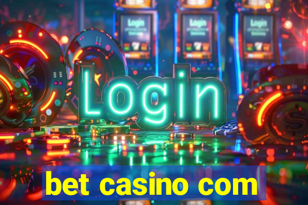 bet casino com