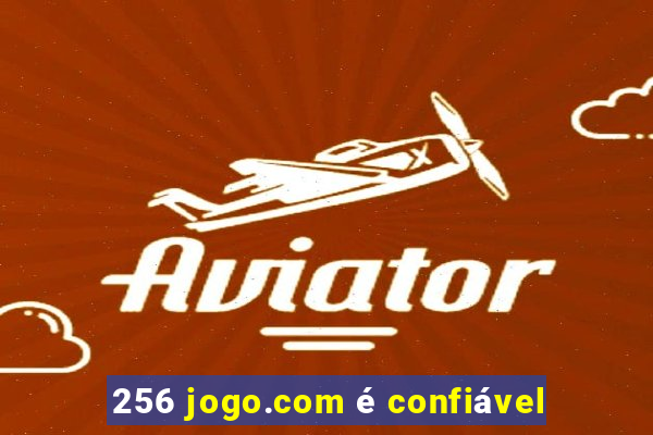 256 jogo.com é confiável