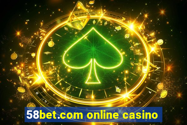 58bet.com online casino