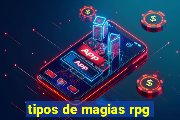 tipos de magias rpg