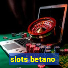 slots betano