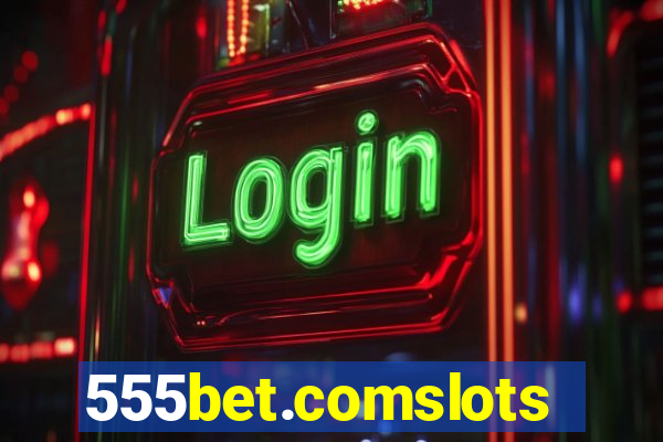 555bet.comslots