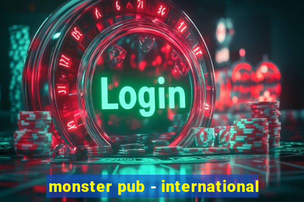 monster pub - international