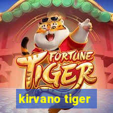 kirvano tiger