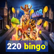 220 bingo