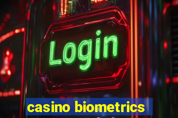 casino biometrics