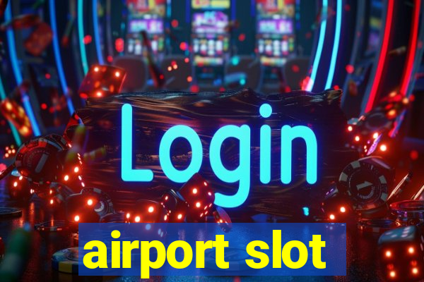 airport slot