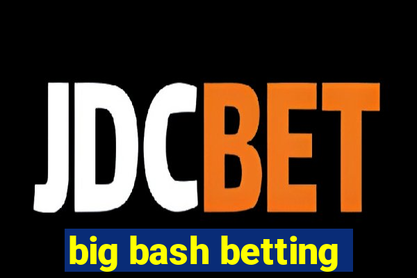 big bash betting