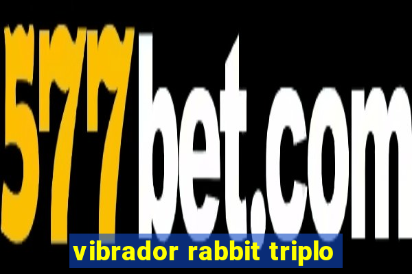 vibrador rabbit triplo