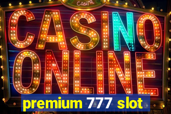 premium 777 slot