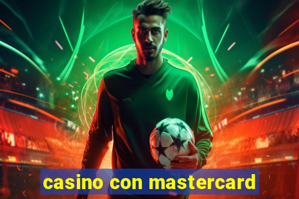 casino con mastercard