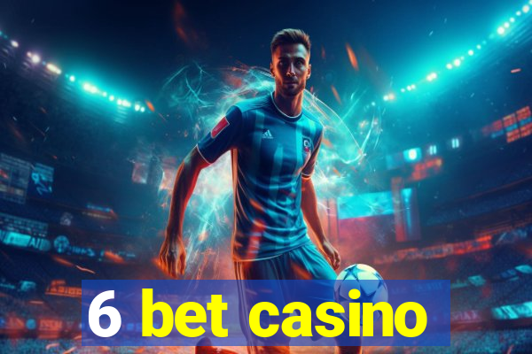 6 bet casino