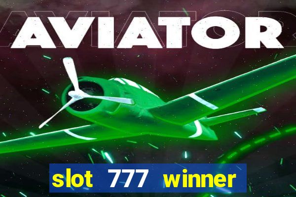 slot 777 winner como sacar