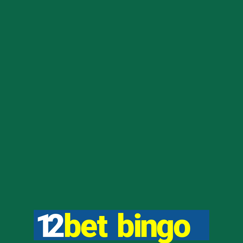 12bet bingo