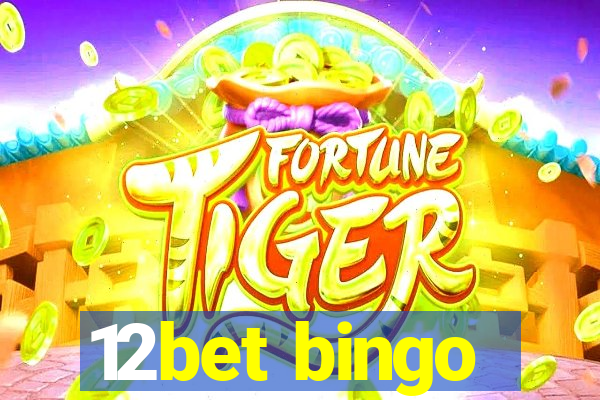 12bet bingo