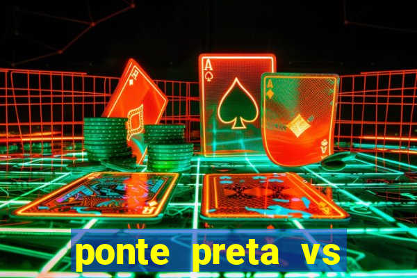 ponte preta vs vila nova