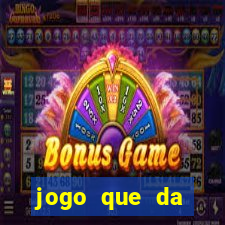 jogo que da dinheiro online