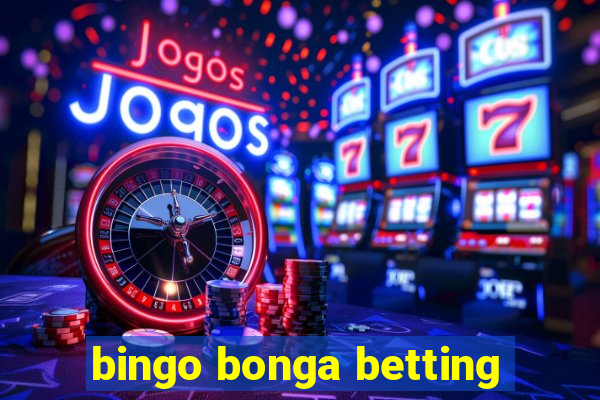 bingo bonga betting