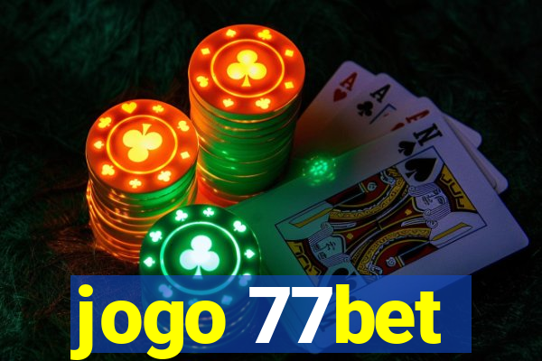 jogo 77bet