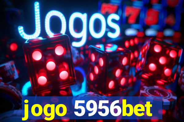 jogo 5956bet