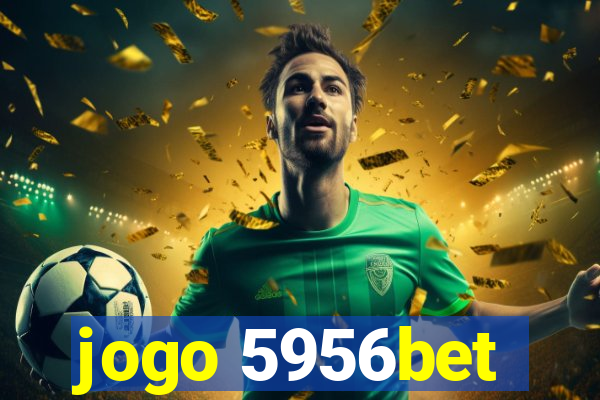 jogo 5956bet