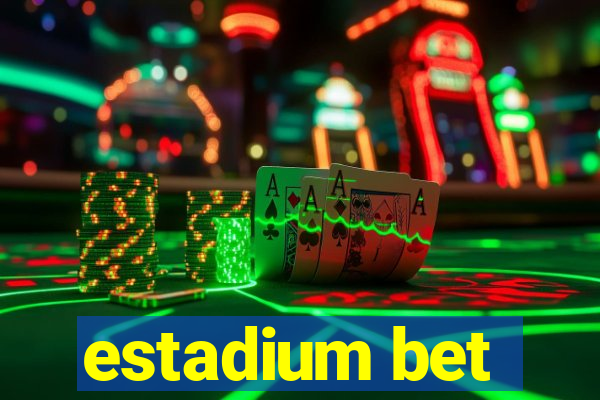 estadium bet