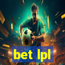 bet lpl