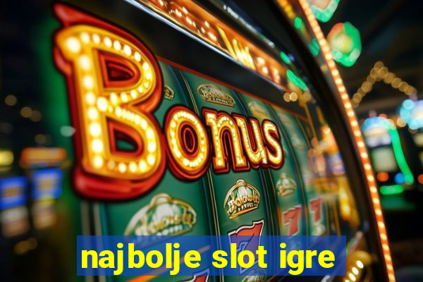 najbolje slot igre