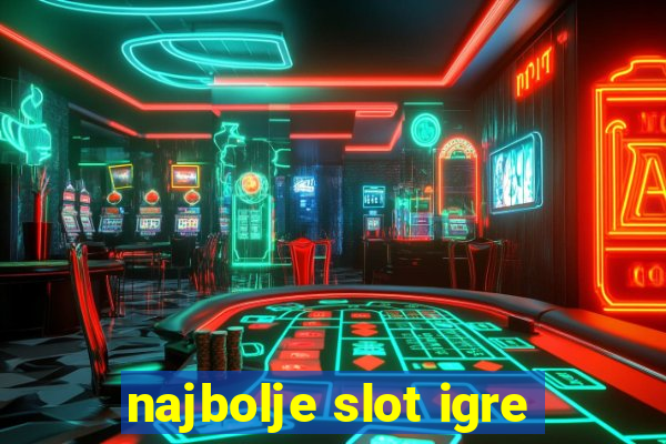 najbolje slot igre