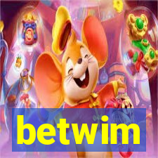 betwim