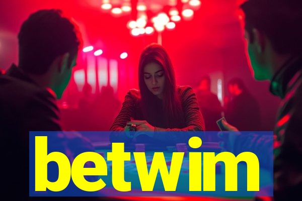 betwim