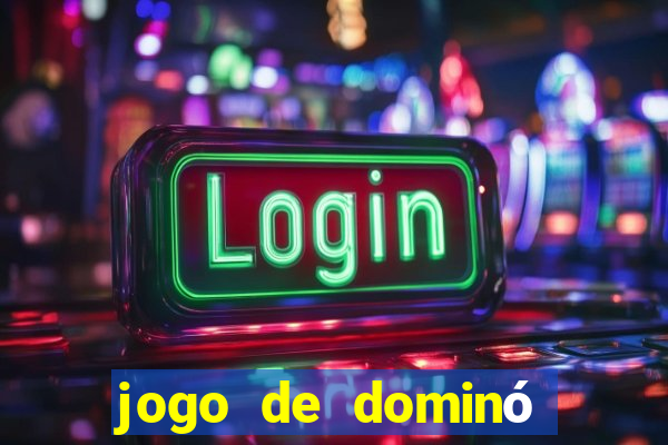 jogo de dominó online para ganhar dinheiro