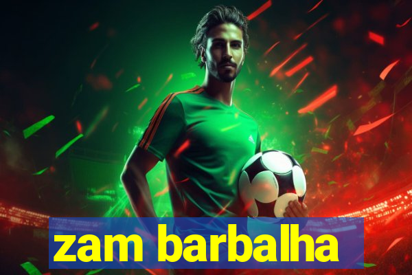 zam barbalha