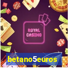 betano5euros