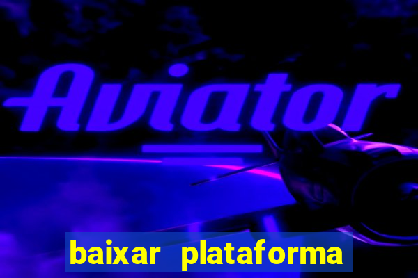 baixar plataforma vai de bet