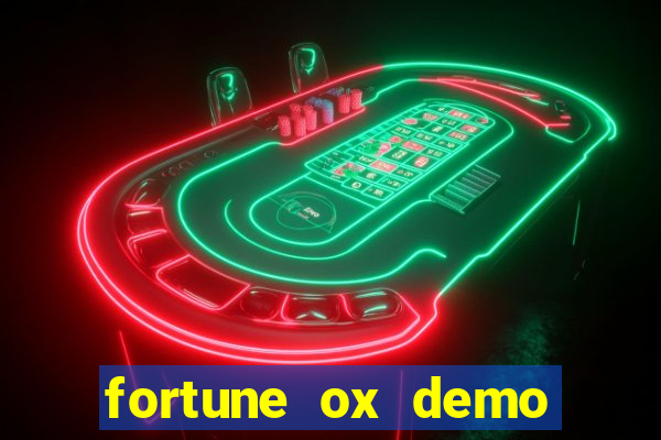 fortune ox demo grátis dinheiro infinito